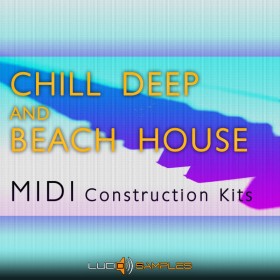 Chill Deep and Beach House Midi Kits - Pobierz 318 Sampli MIDI