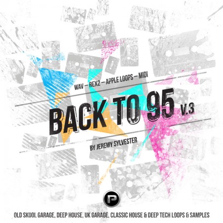 Back to 95 Vol. 3 - Sample do UK Garage, Deep House, Classic House Back to 95 Vol. 3 - Sample do UK Garage, Deep House, Classic House