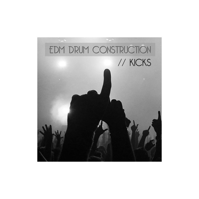 Edm Drum Construction Kicks Designed For Edm Music