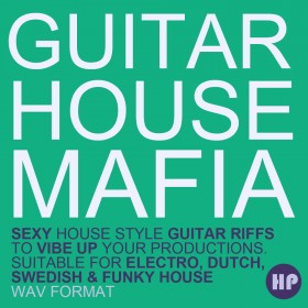 Guitar House Mafia - 100s Funky gitaarlicks voor producenten van huis en elektronische muziek