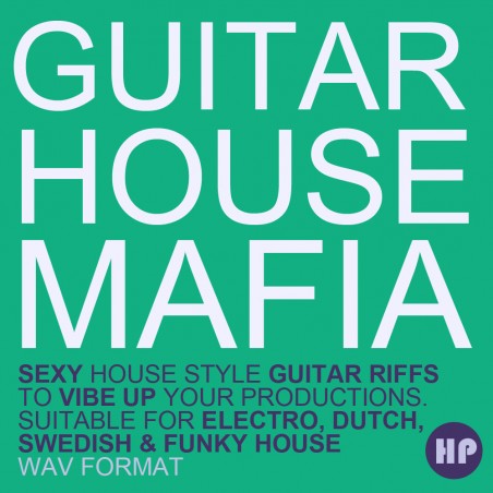 Guitar House Mafia - 100s Funky gitarlicks för hus- och elektroniska musikproducenter Guitar House Mafia - 100s Funky gitarlicks för hus- och elektroniska musikproducenter