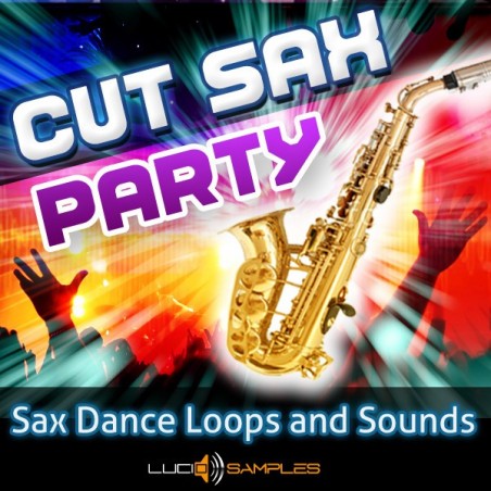 Cut Sax Party - Saxophhone Loops & Samples voor Dance, House, Electro Cut Sax Party - Saxophhone Loops & Samples voor Dance, House, Electro