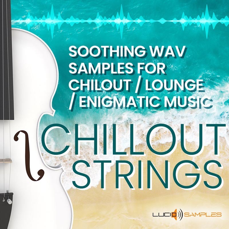 Chillout Strings Soothing Wav Samples for Chillout & Lounge Music
