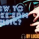 How to make edm music process